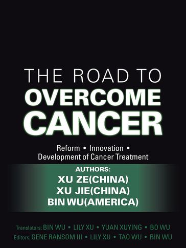 The Road to Overcome Cancer - Bin Wu - Xu Jie - Xu Ze