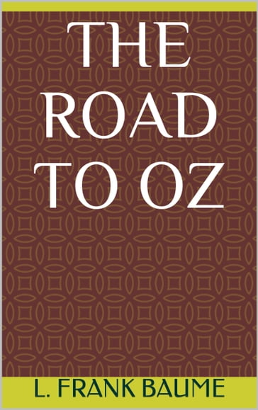 The Road to Oz - Lyman Frank Baum