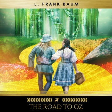 The Road to Oz - Lyman Frank Baum