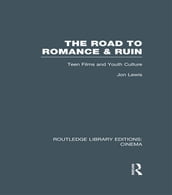 The Road to Romance and Ruin