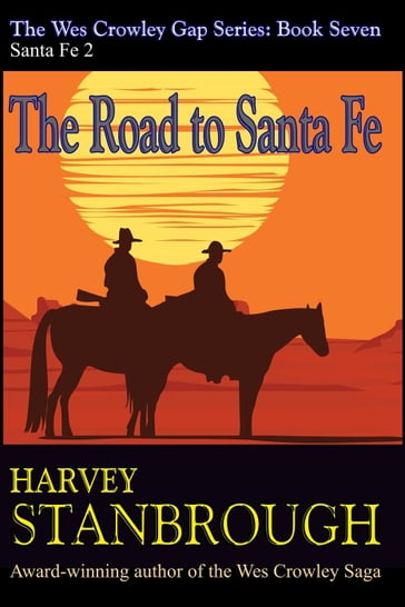 The Road to Santa Fe - Harvey Stanbrough