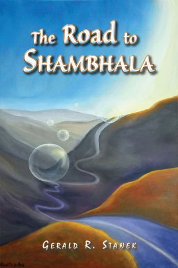 The Road to Shambhala - Gerald R Stanek