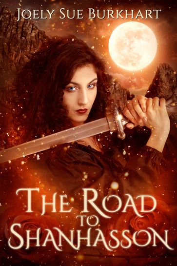 The Road to Shanhasson - Joely Sue Burkhart