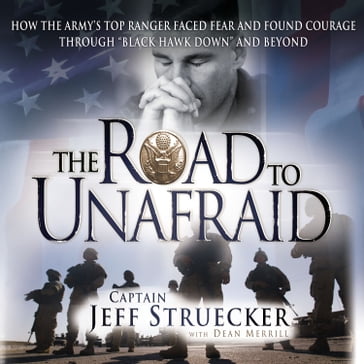 The Road to Unafraid - Jeff Struecker