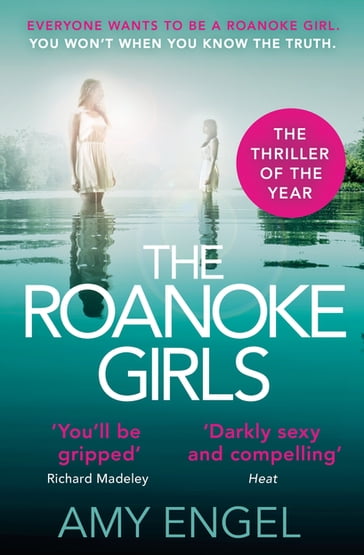 The Roanoke Girls: the addictive Richard & Judy thriller, and the #1 ebook bestseller - Amy Engel