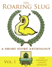 The Roaring Slug Vol. 1