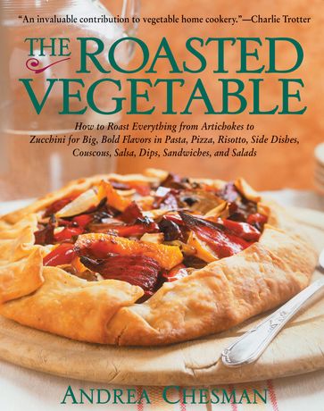 The Roasted Vegetable - Andrea Chesman