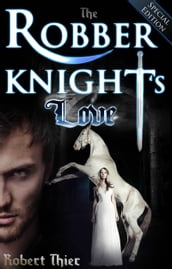 The Robber Knight s Love: Special Edition
