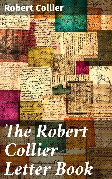 The Robert Collier Letter Book - Robert Collier