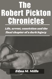 The Robert Pickton Chronicles