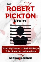 The Robert Pickton Story