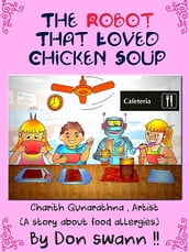 The Robot That Loved Chicken Soup