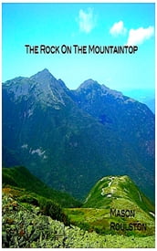 The Rock On The Mountaintop