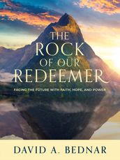 The Rock of Our Redeemer