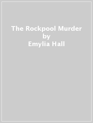 The Rockpool Murder - Emylia Hall