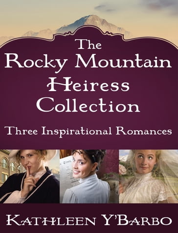 The Rocky Mountain Heiress Collection - Kathleen Y