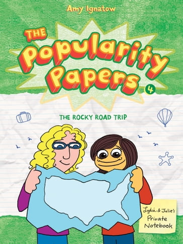 The Rocky Road Trip of Lydia Goldblatt & Julie Graham-Chang (The Popularity Papers #4) - Amy Ignatow