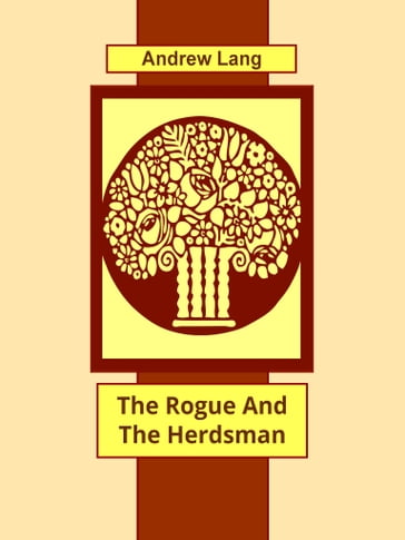 The Rogue And The Herdsman - Andrew Lang