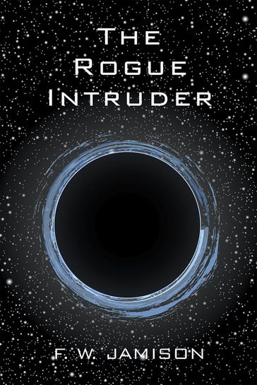 The Rogue Intruder - F. W. Jamison