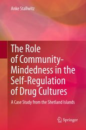 The Role of Community-Mindedness in the Self-Regulation of Drug Cultures