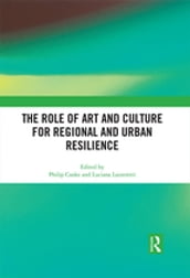 The Role of Art and Culture for Regional and Urban Resilience