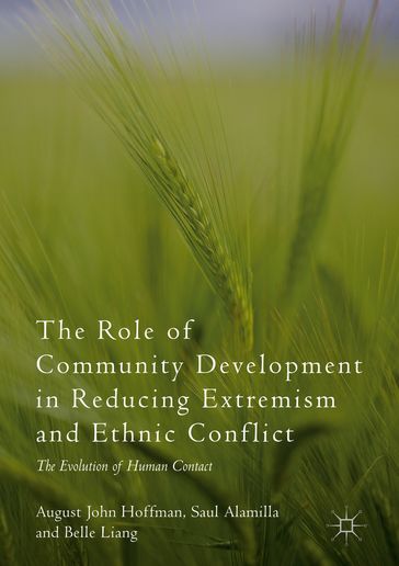 The Role of Community Development in Reducing Extremism and Ethnic Conflict - August John Hoffman - Belle Liang - Saul Alamilla