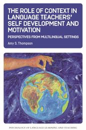 The Role of Context in Language Teachers  Self Development and Motivation
