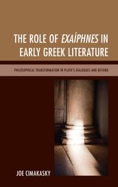 The Role of Exaíphnes in Early Greek Literature