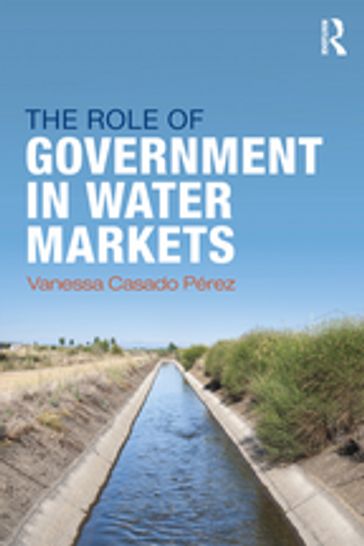 The Role of Government in Water Markets - Vanessa Casado-Perez