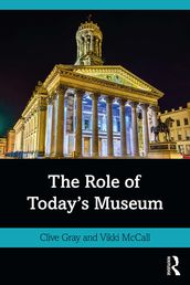 The Role of Today s Museum