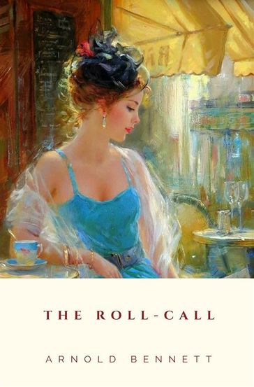 The Roll-Call - Arnold Bennett