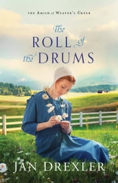 The Roll of the Drums (The Amish of Weaver