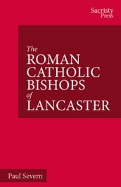 The Roman Catholic Bishops of Lancaster