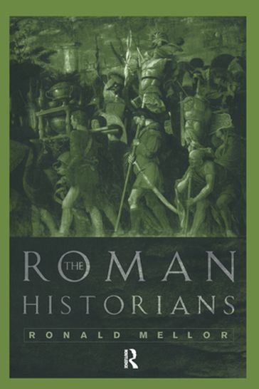 The Roman Historians - Ronald Mellor