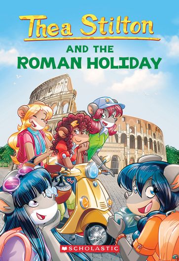 The Roman Holiday (Thea Stilton #34) - Thea Stilton