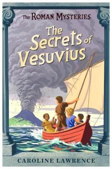 The Roman Mysteries: The Secrets of Vesuvius - Caroline Lawrence