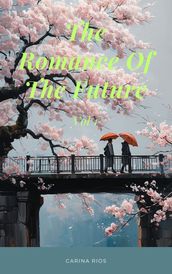 The Romance Of The Future Vol 1