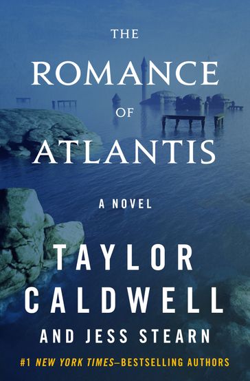 The Romance of Atlantis - Jess Stearn - Taylor Caldwell