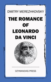 The Romance of Leonardo da Vinci