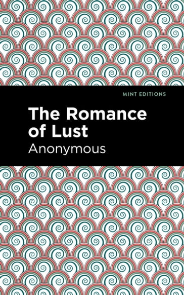 The Romance of Lust - Anonymous - Mint Editions