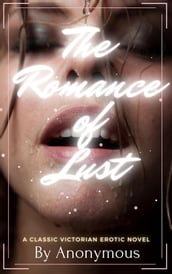 The Romance of Lust