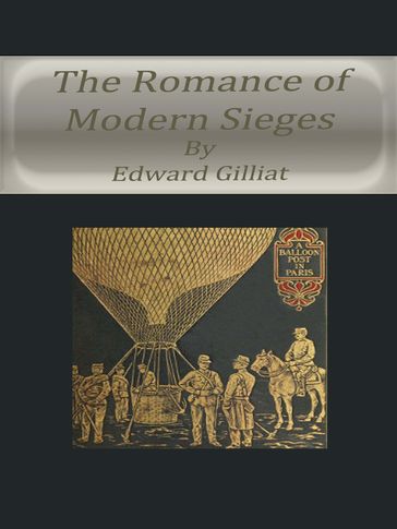 The Romance of Modern Sieges - Edward Gilliat