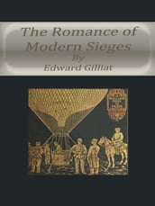 The Romance of Modern Sieges