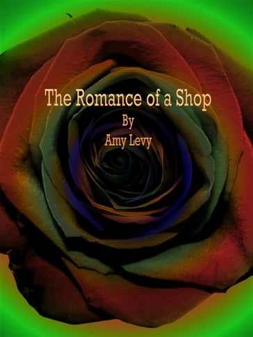 The Romance of a Shop - Amy Levy