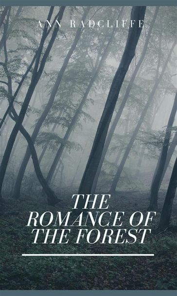 The Romance of the Forest - Ann Radcliffe