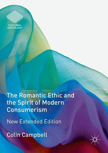 The Romantic Ethic and the Spirit of Modern Consumerism - Colin Campbell