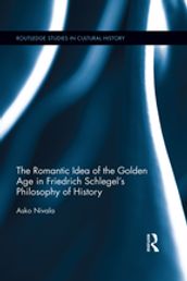 The Romantic Idea of the Golden Age in Friedrich Schlegel s Philosophy of History