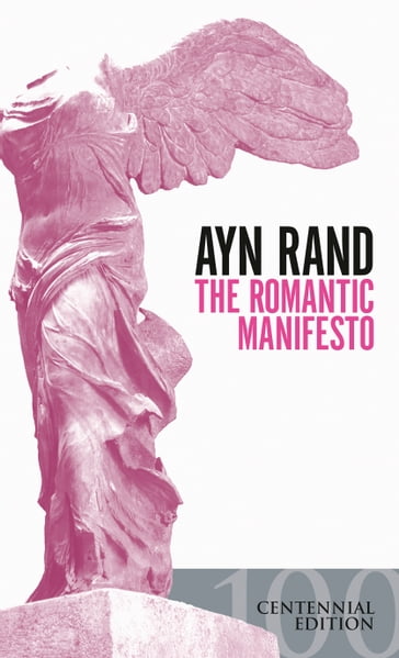 The Romantic Manifesto - Rand Ayn