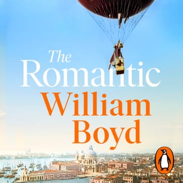The Romantic - William Boyd