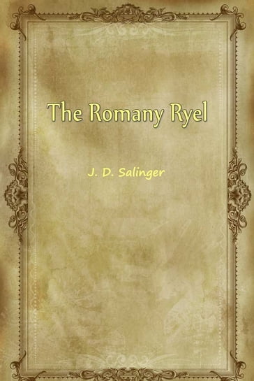 The Romany Ryel - J. D. Salinger